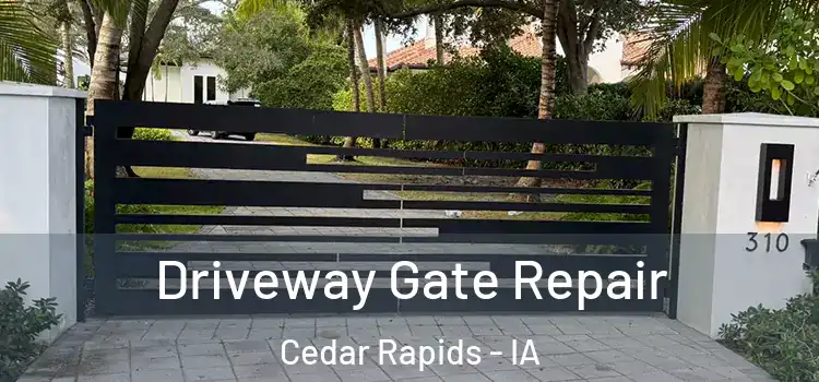 Driveway Gate Repair Cedar Rapids - IA