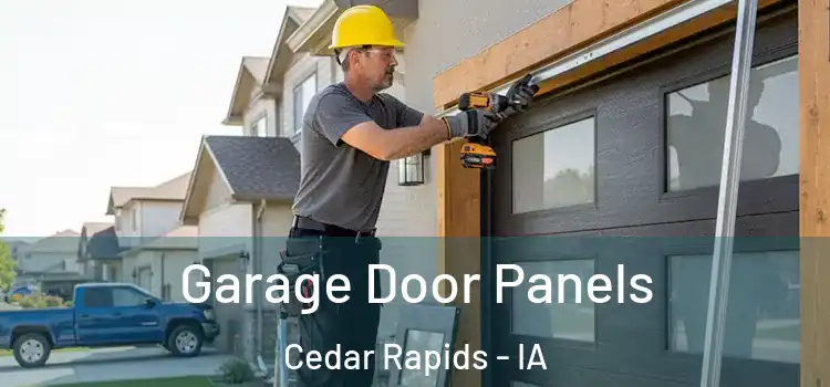  Garage Door Panels Cedar Rapids - IA