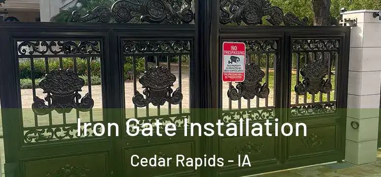  Iron Gate Installation Cedar Rapids - IA