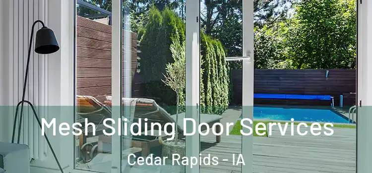 Mesh Sliding Door Services Cedar Rapids - IA