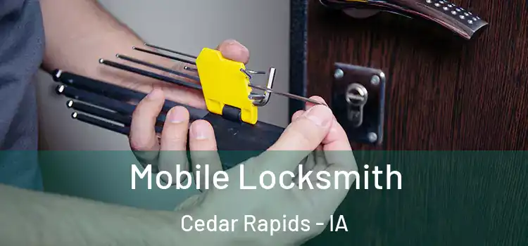 Mobile Locksmith Cedar Rapids - IA