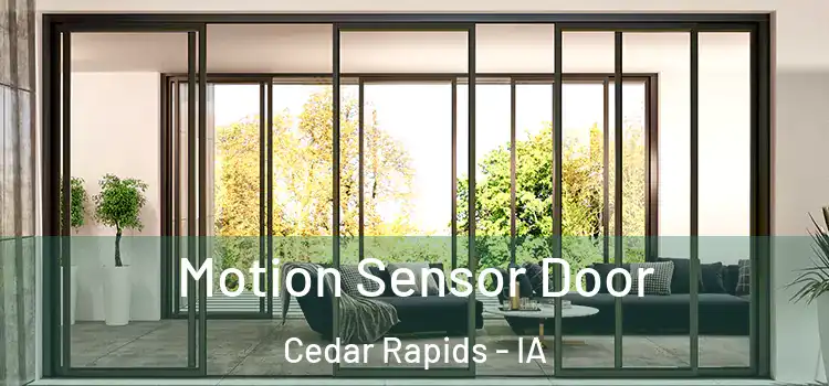  Motion Sensor Door Cedar Rapids - IA