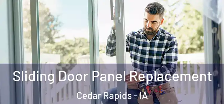  Sliding Door Panel Replacement Cedar Rapids - IA
