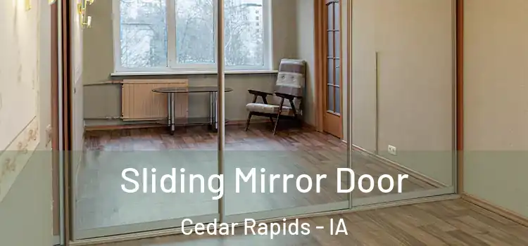  Sliding Mirror Door Cedar Rapids - IA
