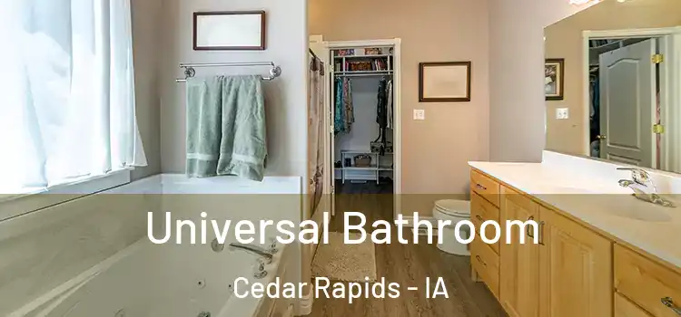  Universal Bathroom Cedar Rapids - IA